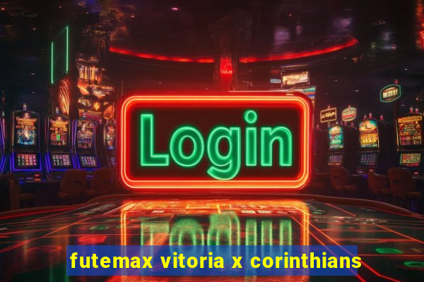 futemax vitoria x corinthians